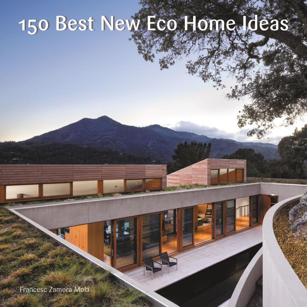 Big bigCover of 150 Best New Eco Home Ideas