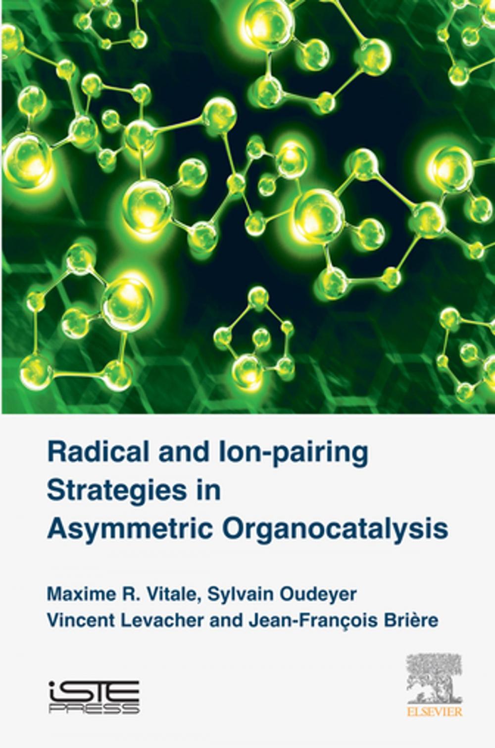 Big bigCover of Radical and Ion-pairing Strategies in Asymmetric Organocatalysis