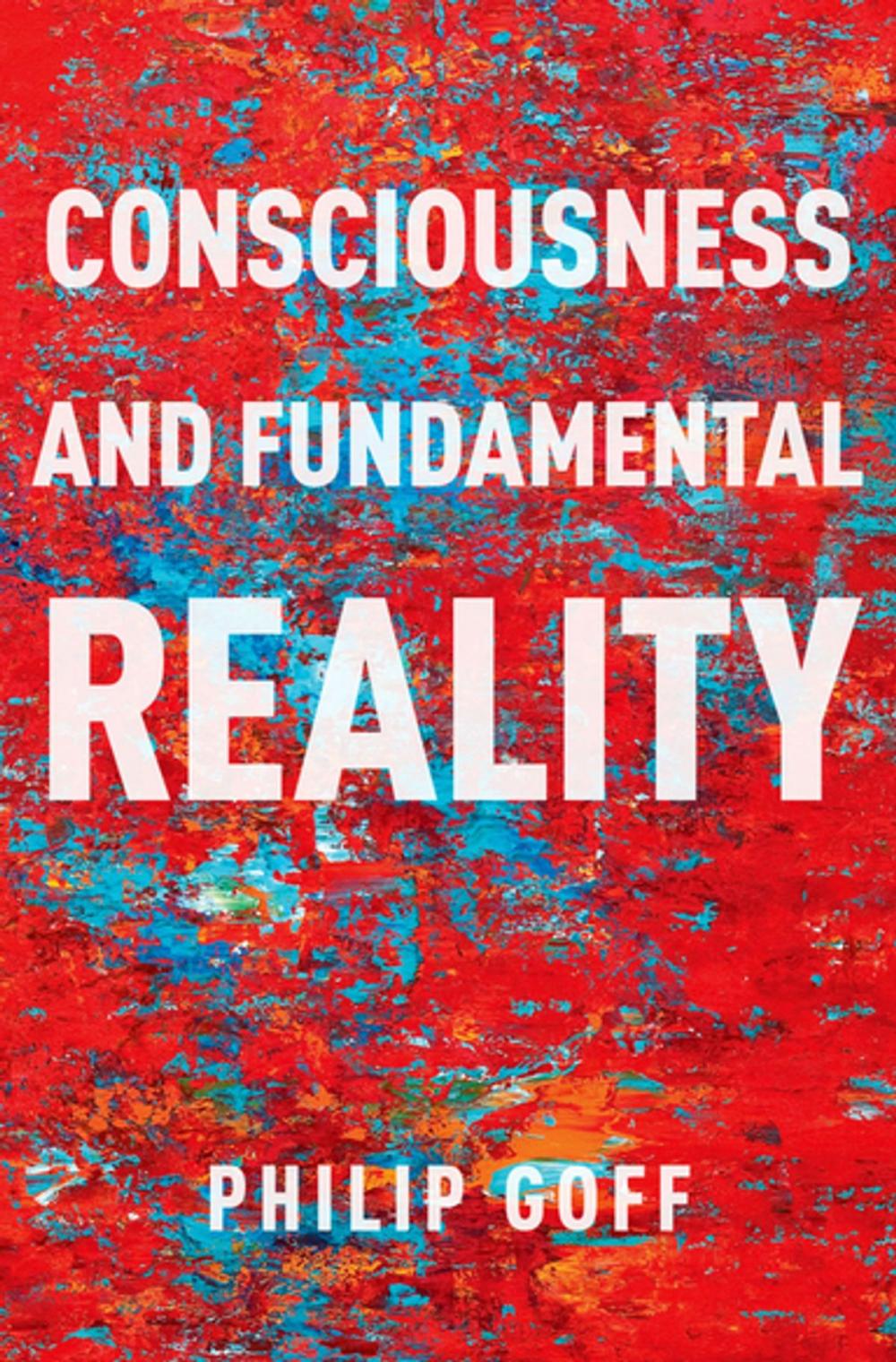 Big bigCover of Consciousness and Fundamental Reality