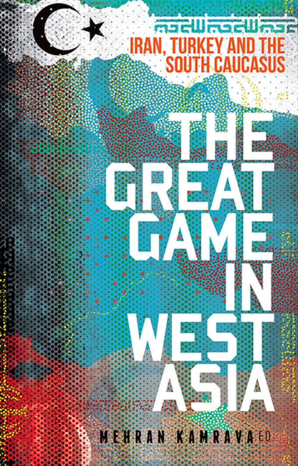 Big bigCover of The Great Game in West Asia