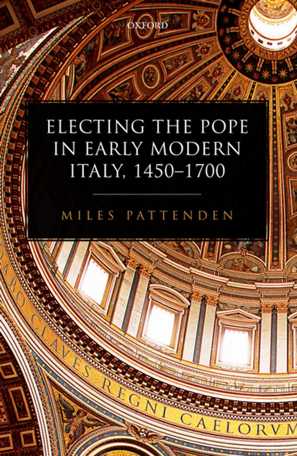 Big bigCover of Electing the Pope in Early Modern Italy, 1450-1700