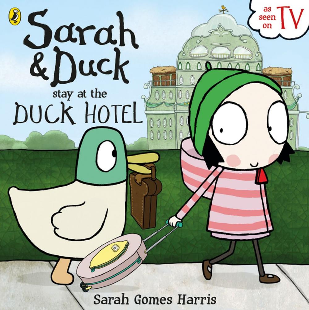 Big bigCover of Sarah and Duck Stay at the Duck Hotel