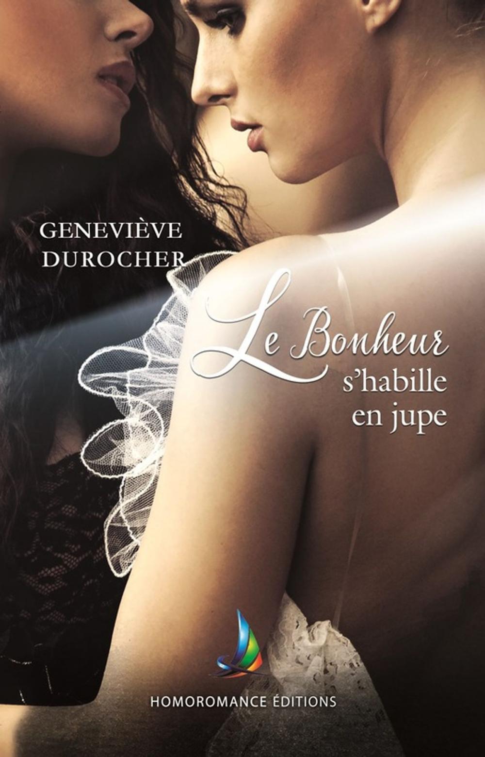 Big bigCover of Le bonheur s'habille en jupe | Roman lesbien, livre lesbien