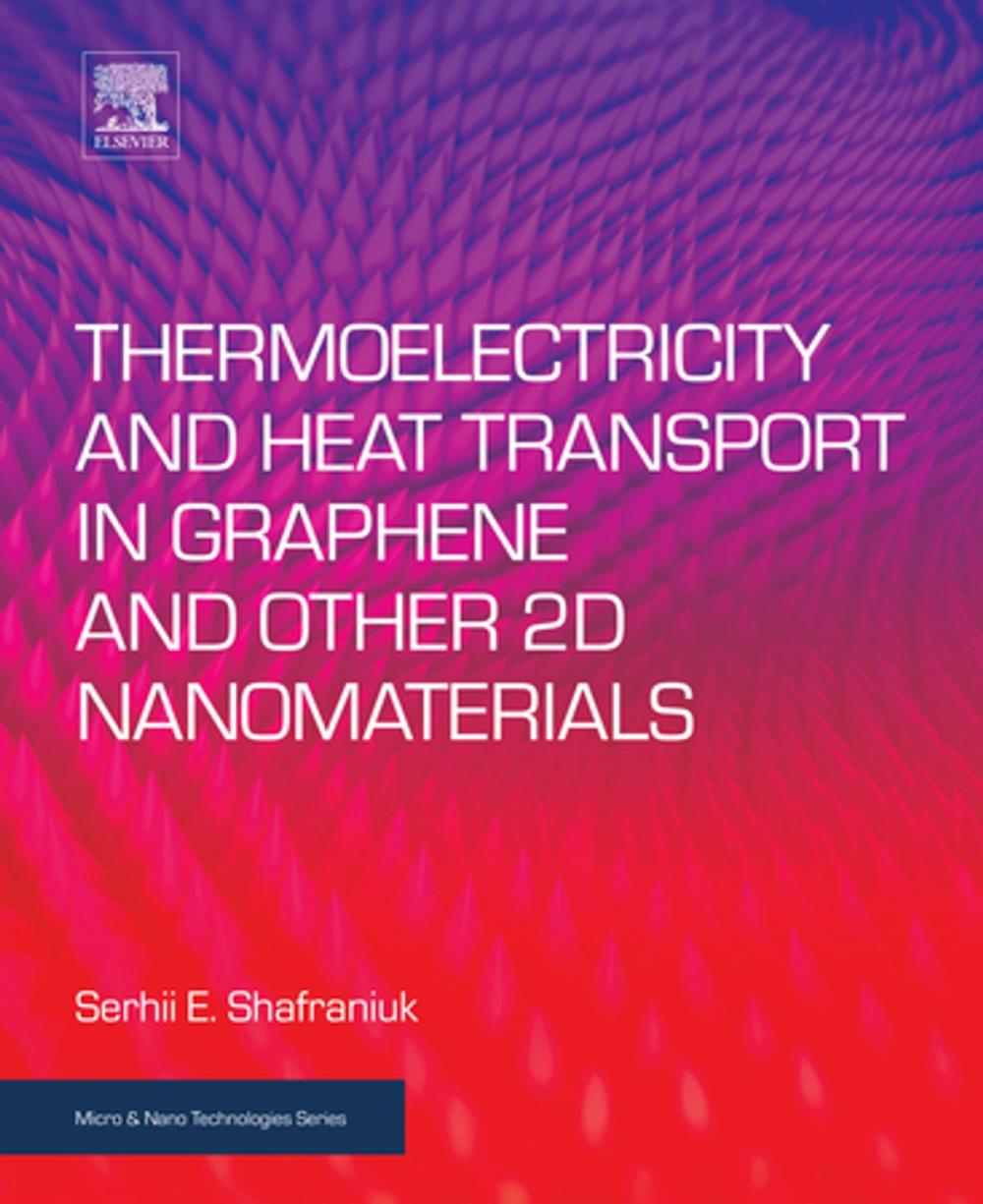 Big bigCover of Thermoelectricity and Heat Transport in Graphene and Other 2D Nanomaterials