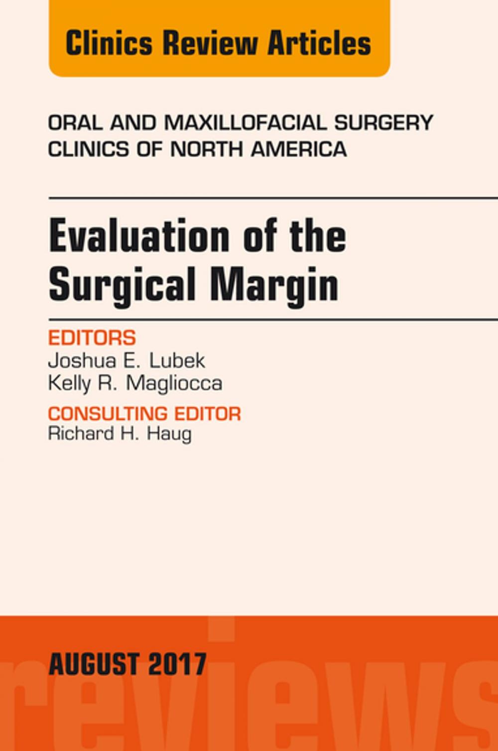 Big bigCover of Evaluation of the Surgical Margin, An Issue of Oral and Maxillofacial Clinics of North America, E-Book