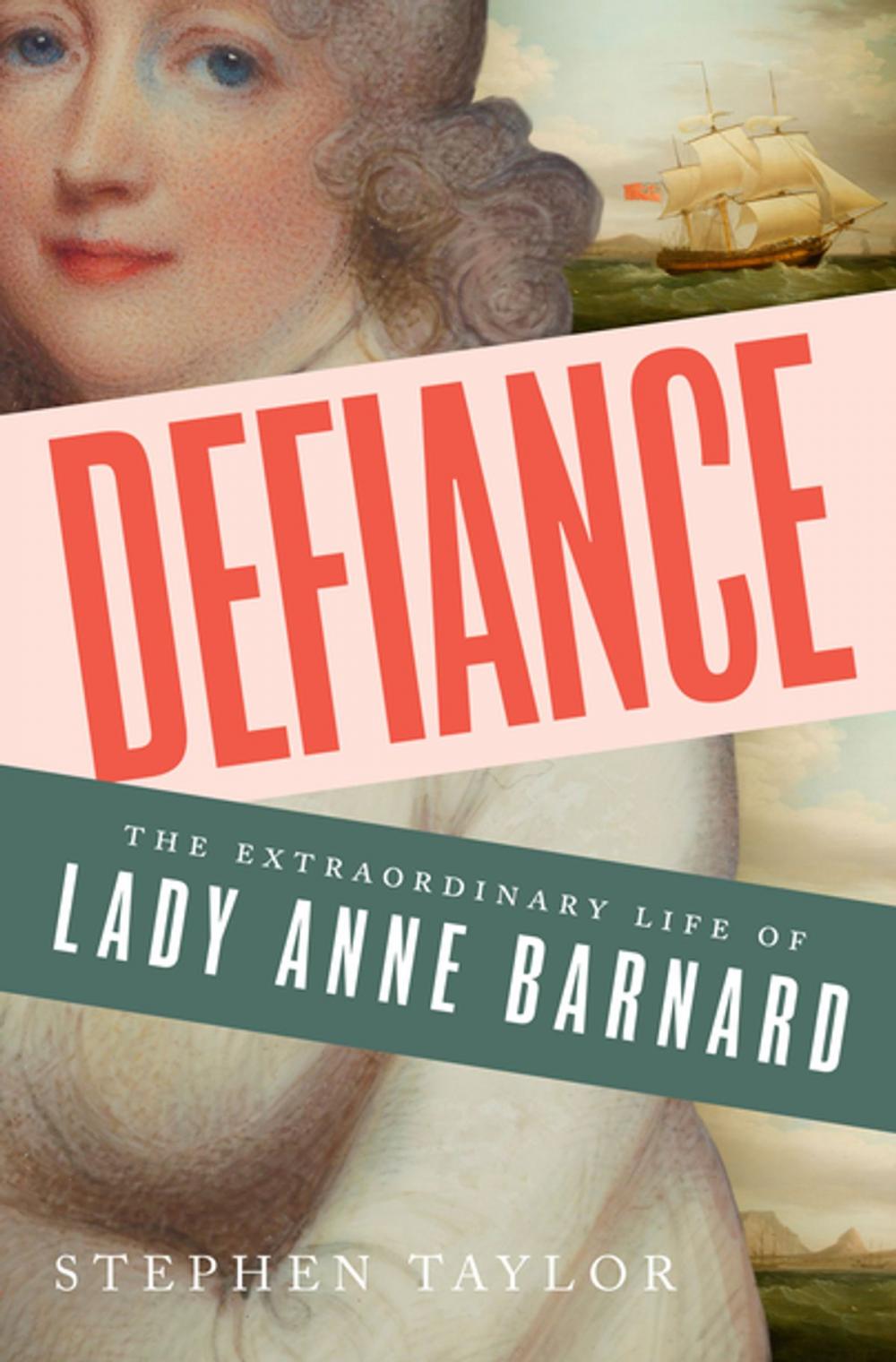 Big bigCover of Defiance: The Extraordinary Life of Lady Anne Barnard