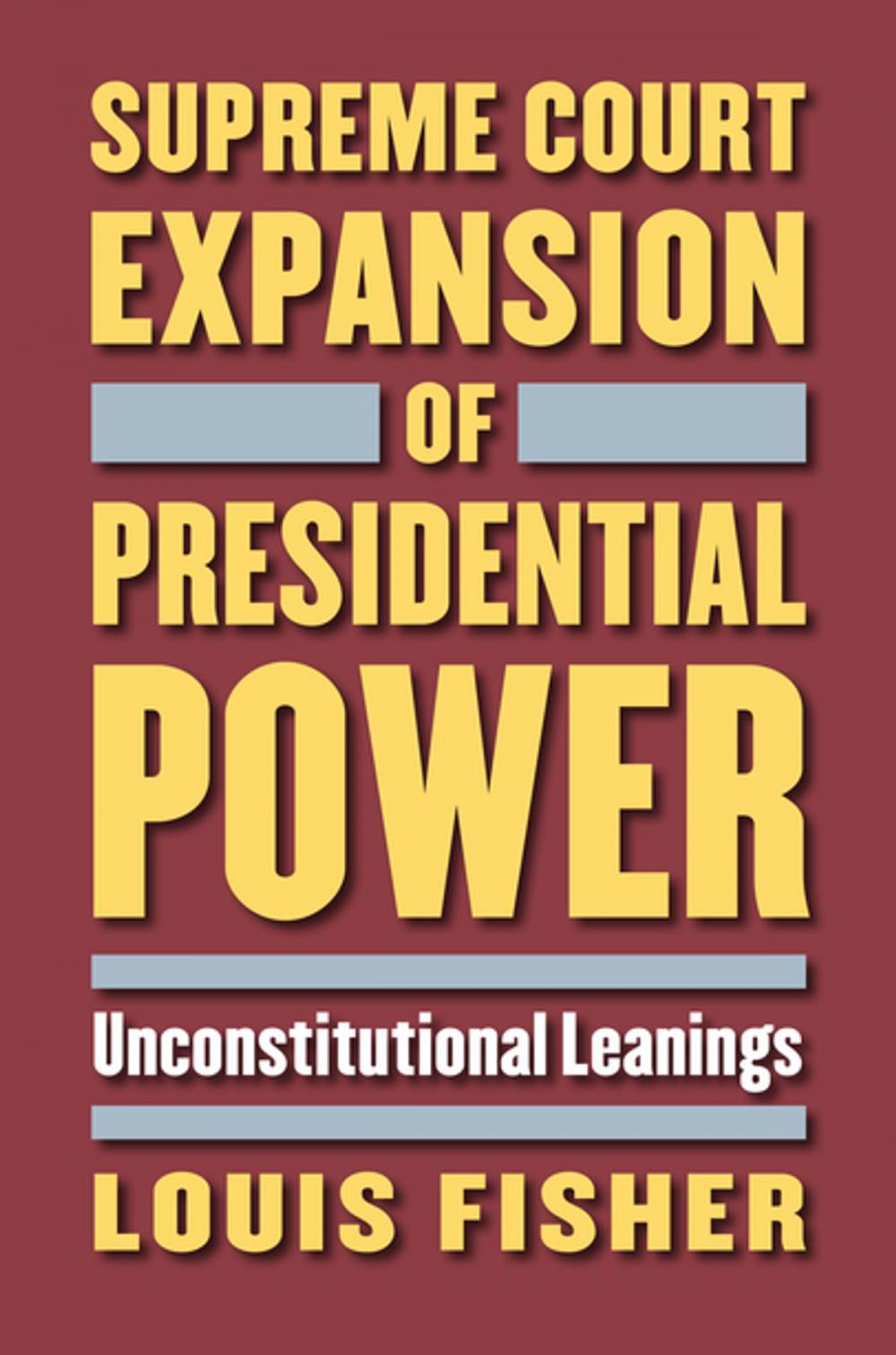 Big bigCover of Supreme Court Expansion of Presidential Power