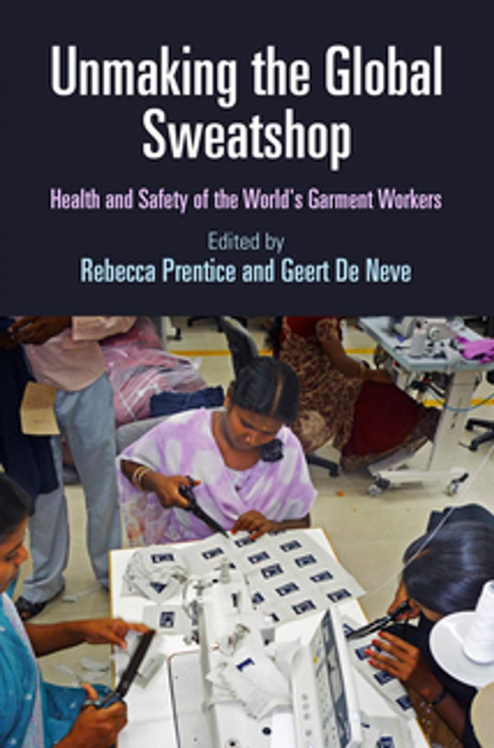 Big bigCover of Unmaking the Global Sweatshop