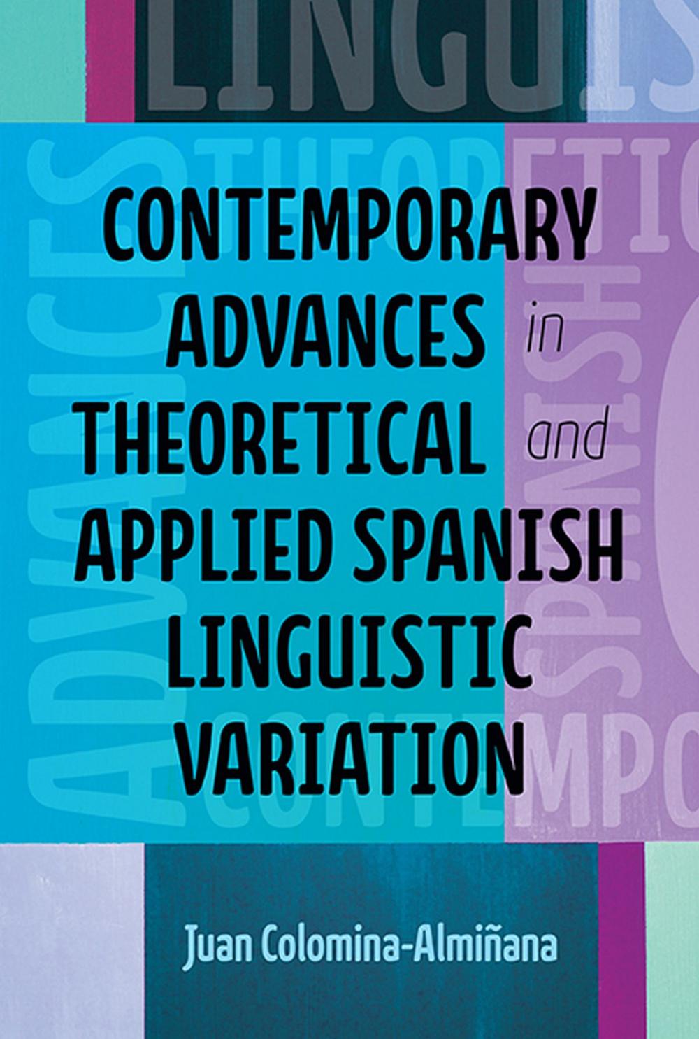 Big bigCover of Contemporary Advances in Theoretical and Applied Spanish Linguistic Variation