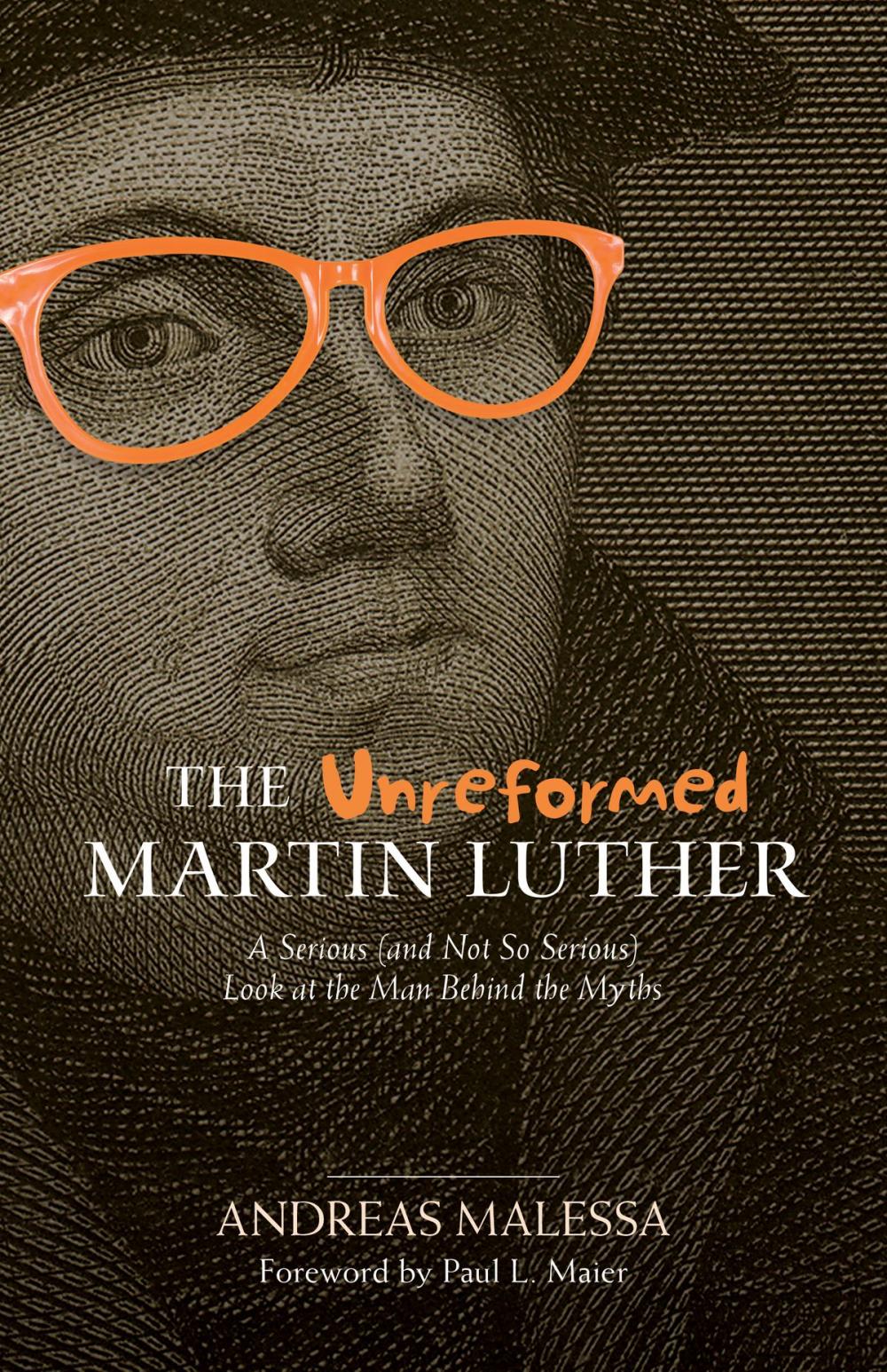 Big bigCover of Unreformed Martin Luther, The