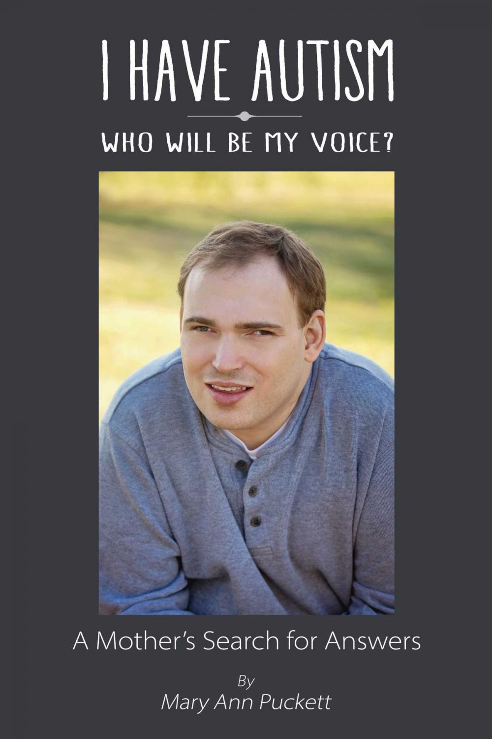 Big bigCover of I Have Autism, Who Will Be My Voice?