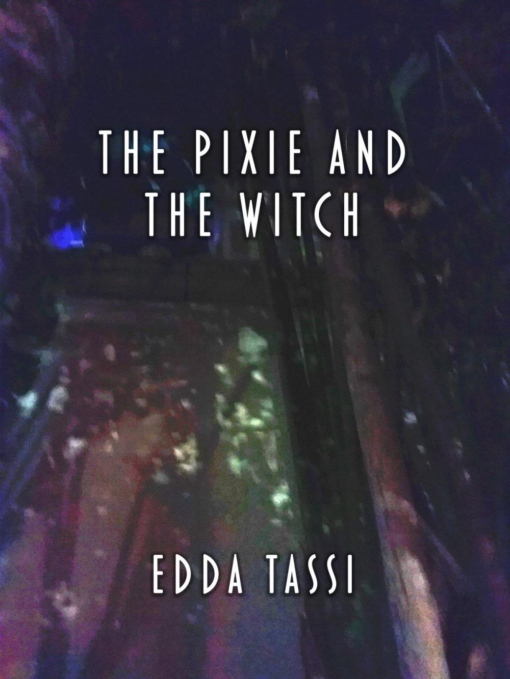 Big bigCover of The Pixie and the Witch