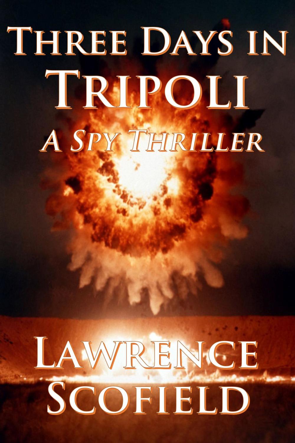 Big bigCover of Three Days in Tripoli: A Spy Thriller