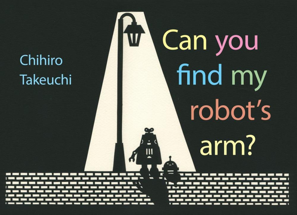 Big bigCover of Can You Find My Robot's Arm?