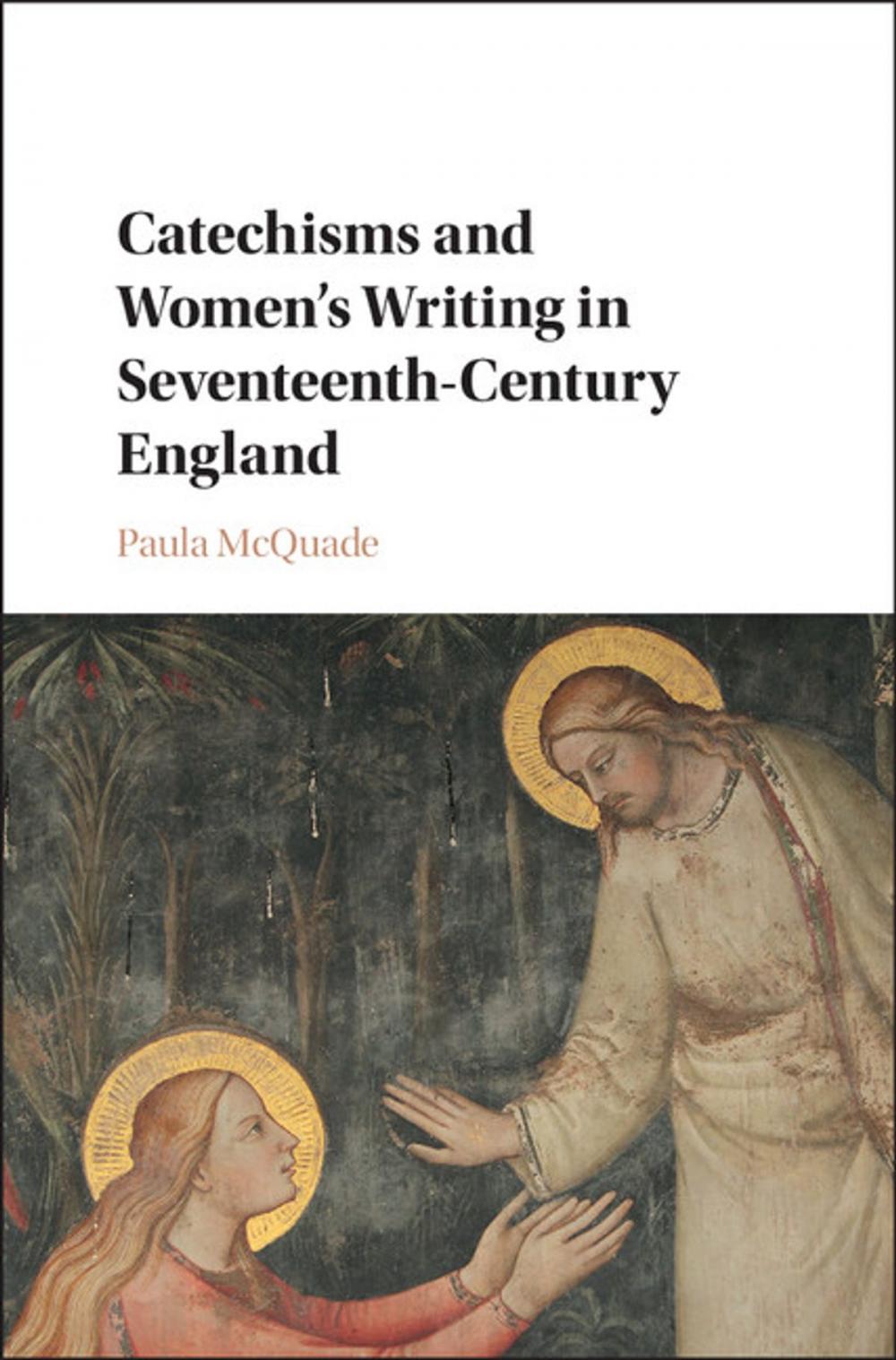 Big bigCover of Catechisms and Women's Writing in Seventeenth-Century England