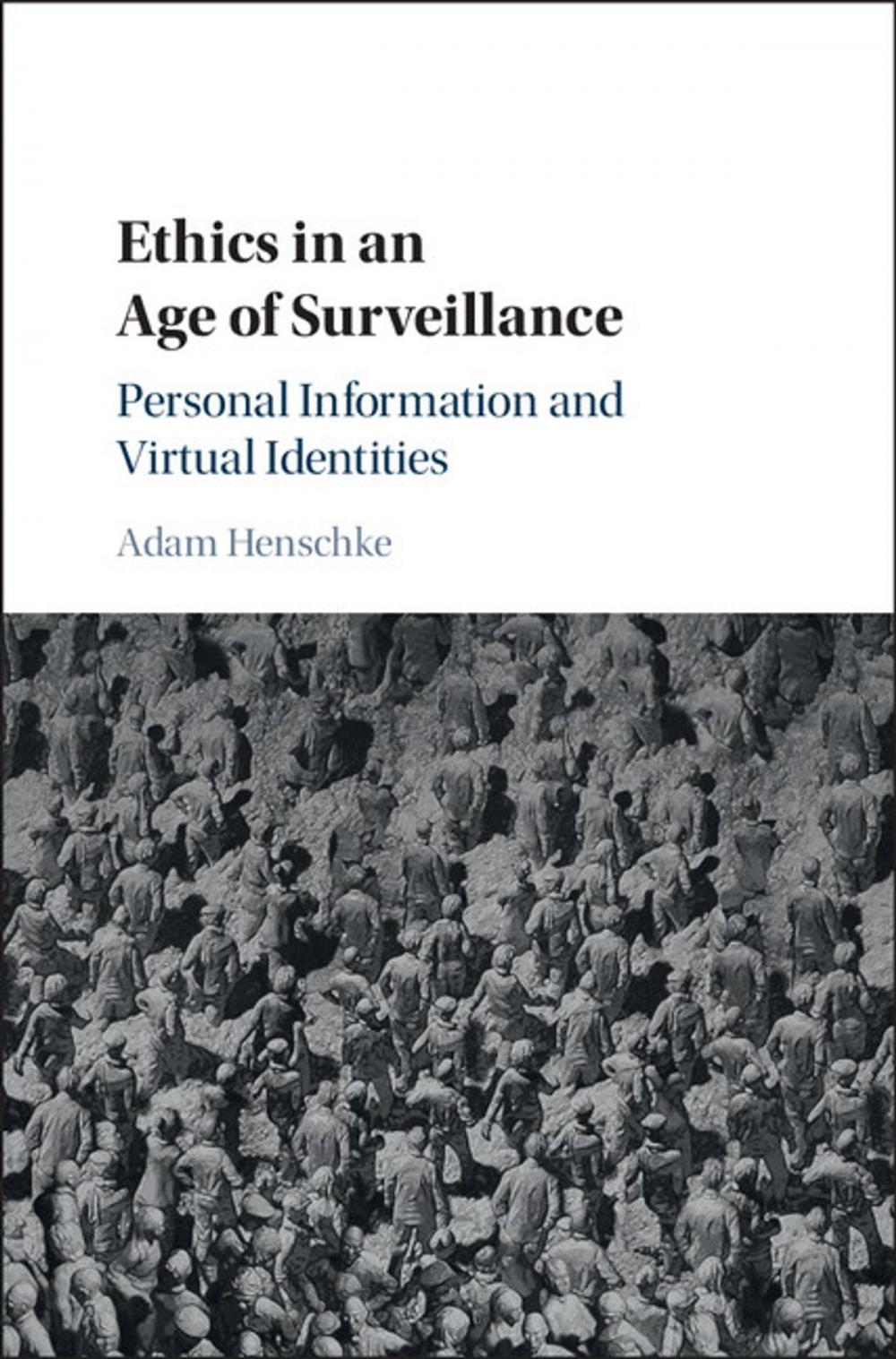 Big bigCover of Ethics in an Age of Surveillance