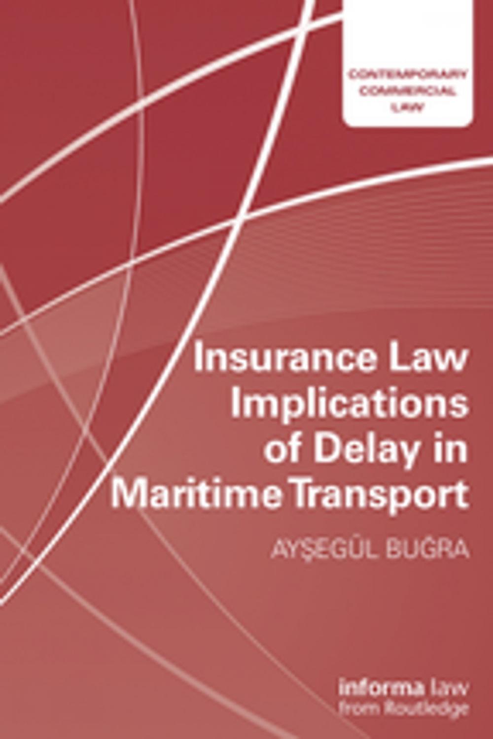 Big bigCover of Insurance Law Implications of Delay in Maritime Transport