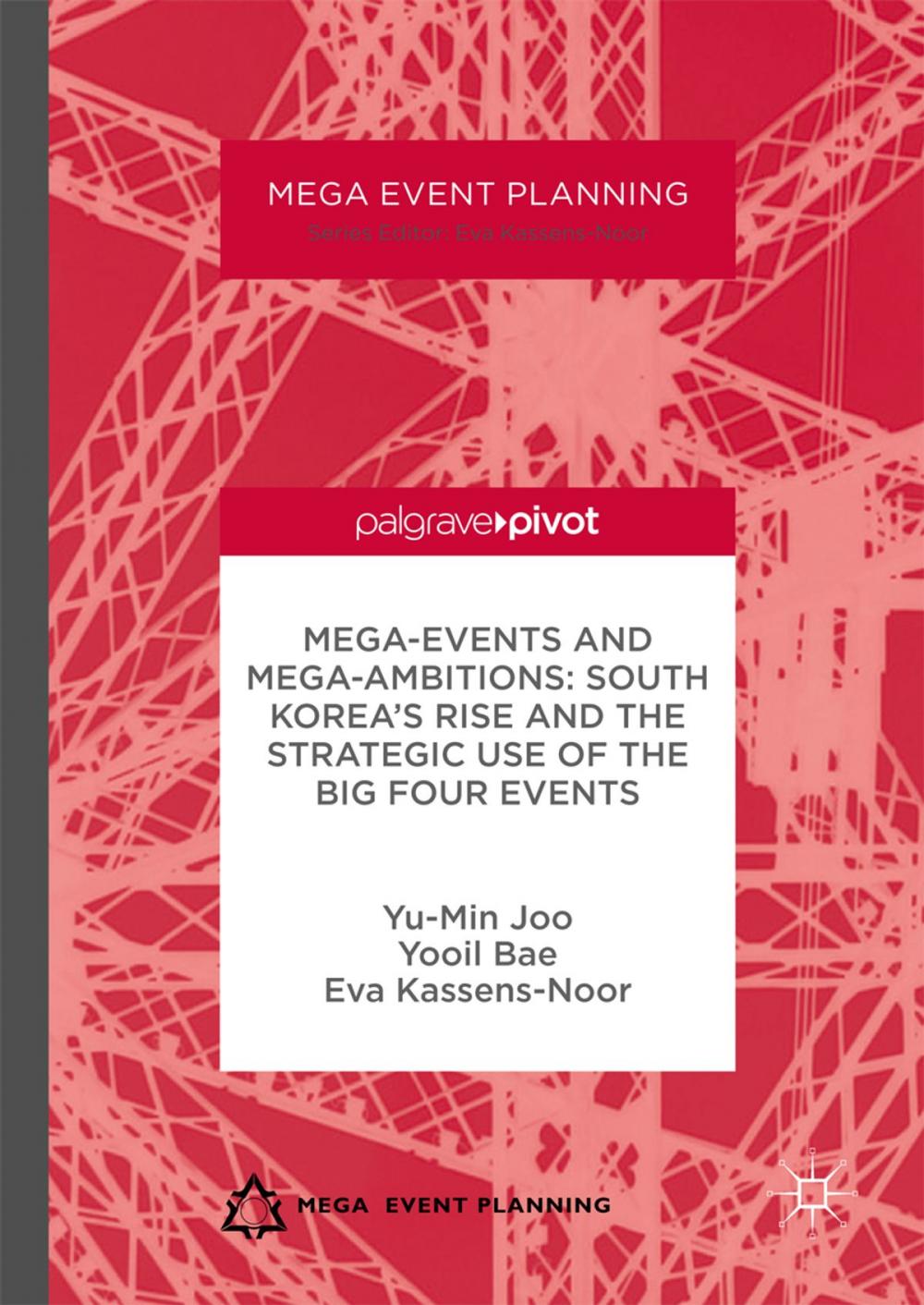 Big bigCover of Mega-Events and Mega-Ambitions: South Korea’s Rise and the Strategic Use of the Big Four Events