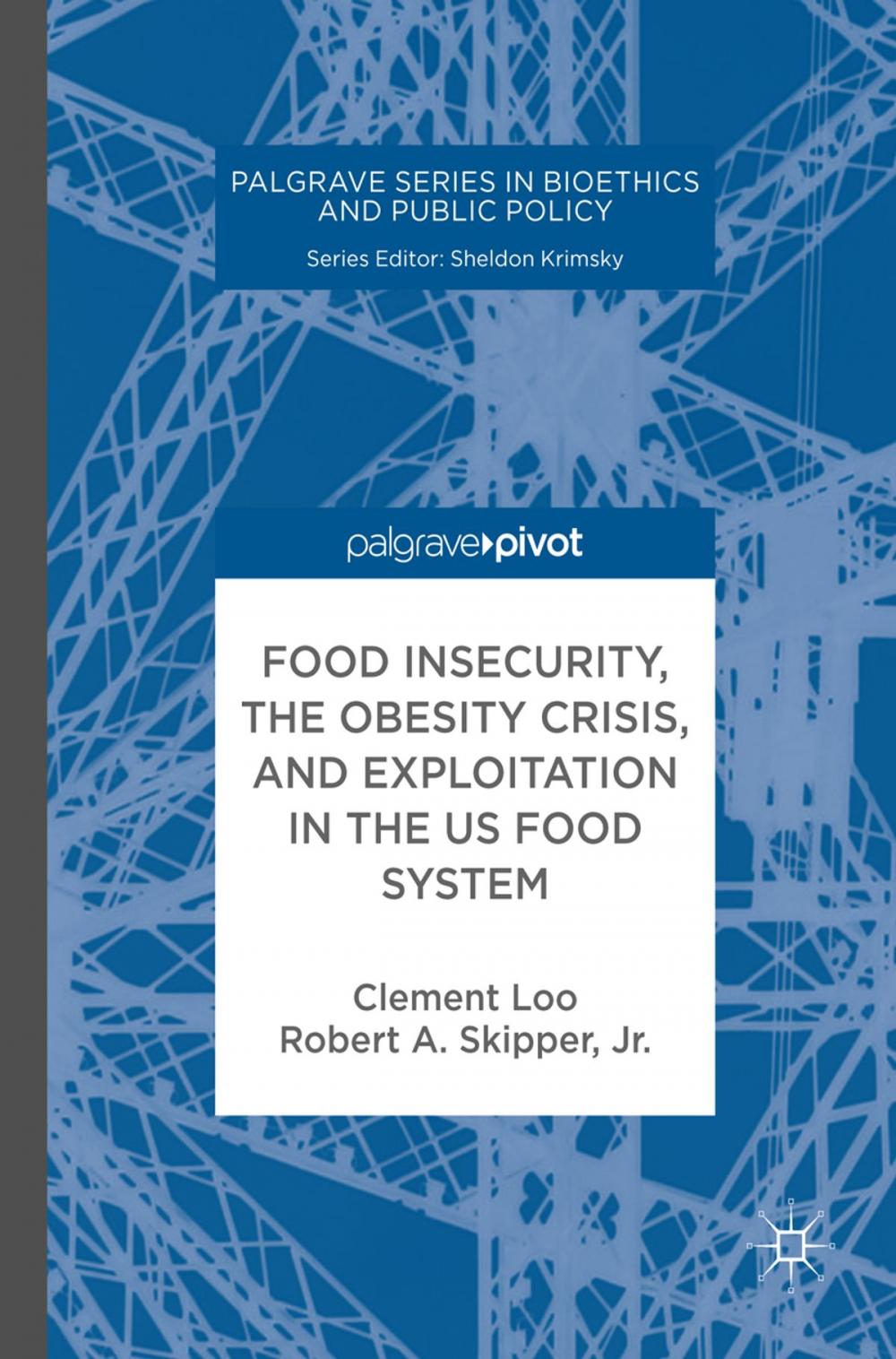 Big bigCover of Food Insecurity, the Obesity Crisis, and Exploitation in the US Food System