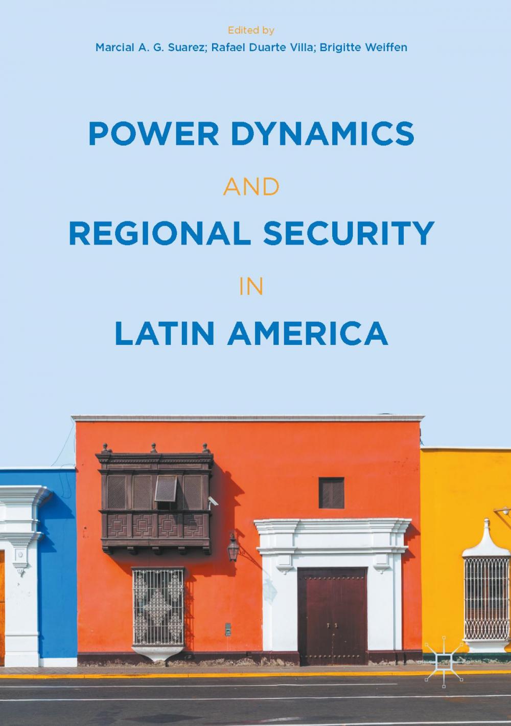 Big bigCover of Power Dynamics and Regional Security in Latin America