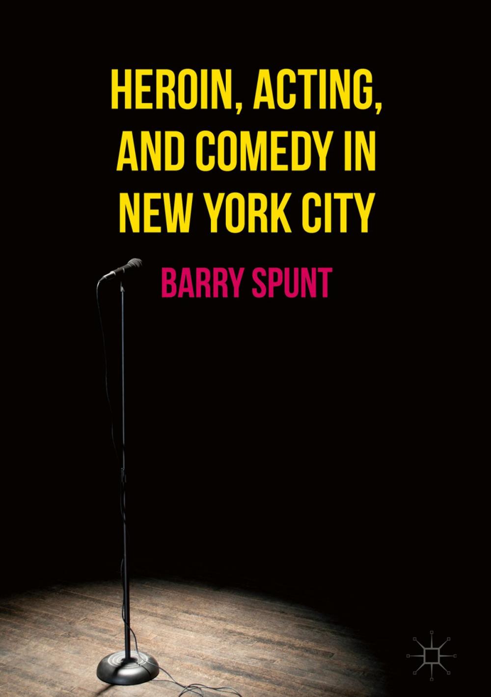 Big bigCover of Heroin, Acting, and Comedy in New York City