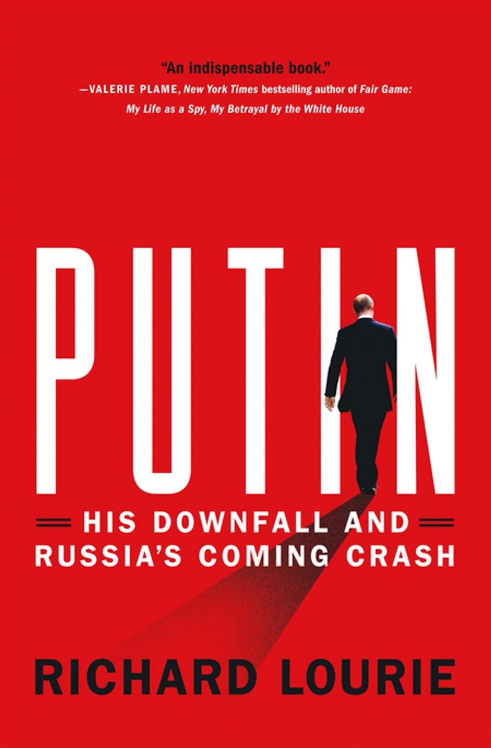 Big bigCover of Putin: His Downfall and Russia's Coming Crash