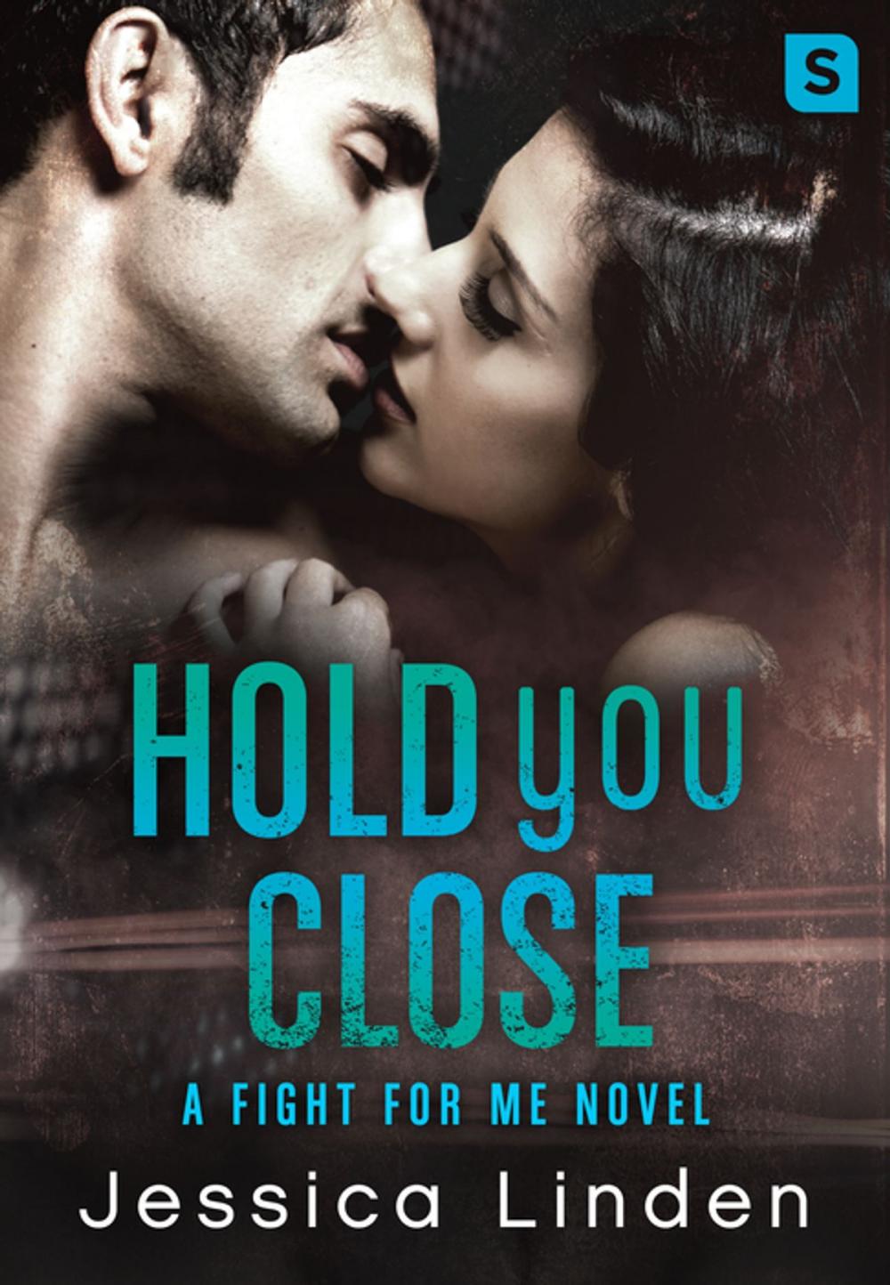 Big bigCover of Hold You Close: A Fight For Me Novel