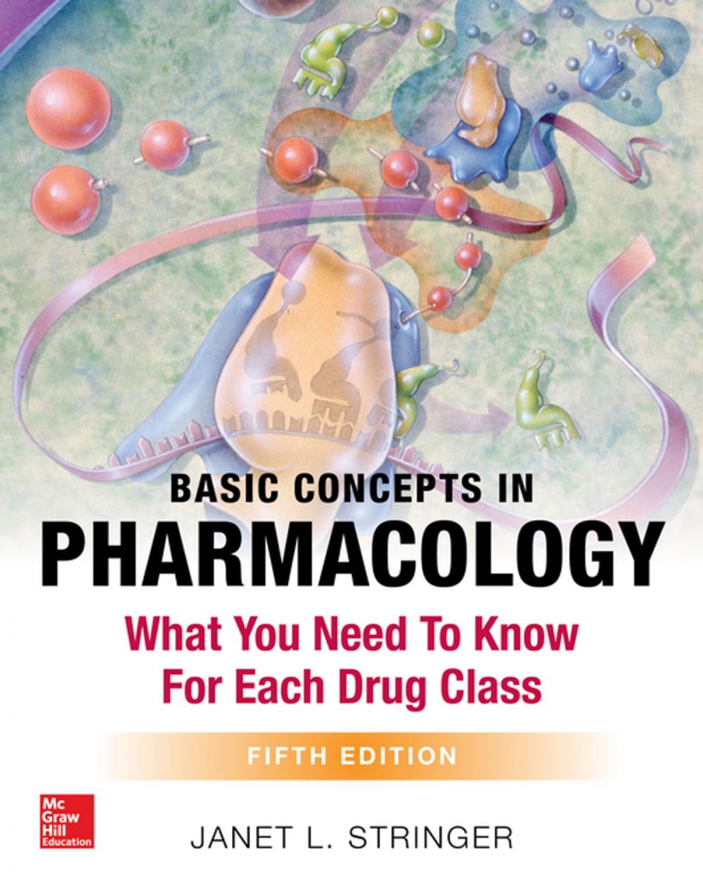 Big bigCover of Basic Concepts in Pharmacology: What You Need to Know for Each Drug Class, Fifth Edition