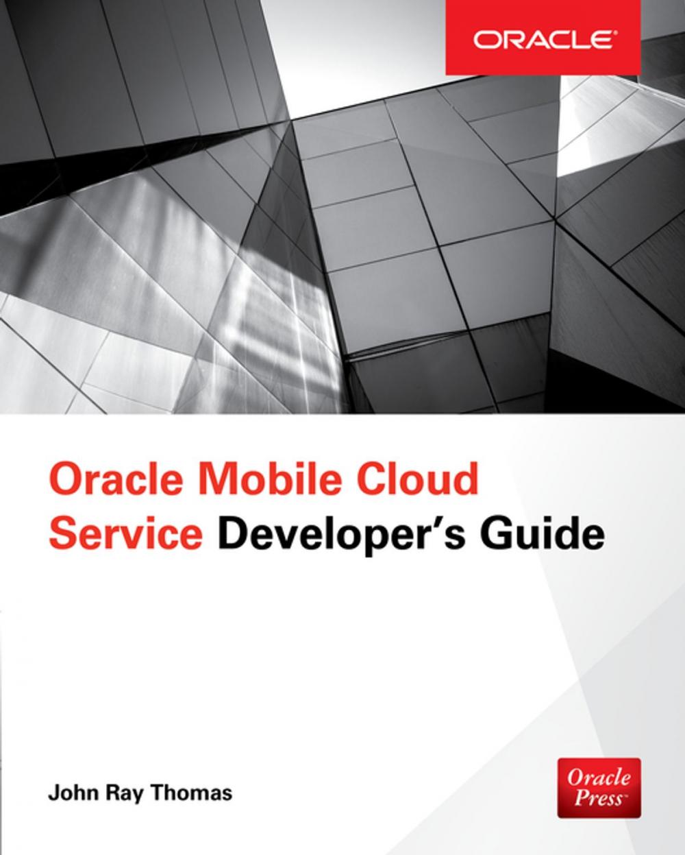 Big bigCover of Oracle Mobile Cloud Service Developer's Guide
