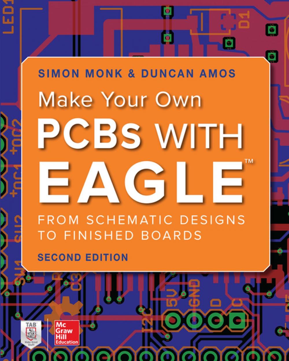 Big bigCover of Make Your Own PCBs with EAGLE: From Schematic Designs to Finished Boards