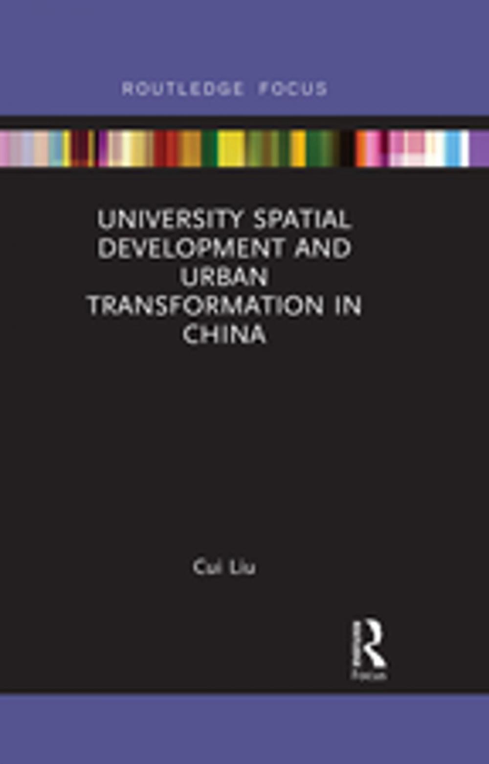 Big bigCover of University Spatial Development and Urban Transformation in China