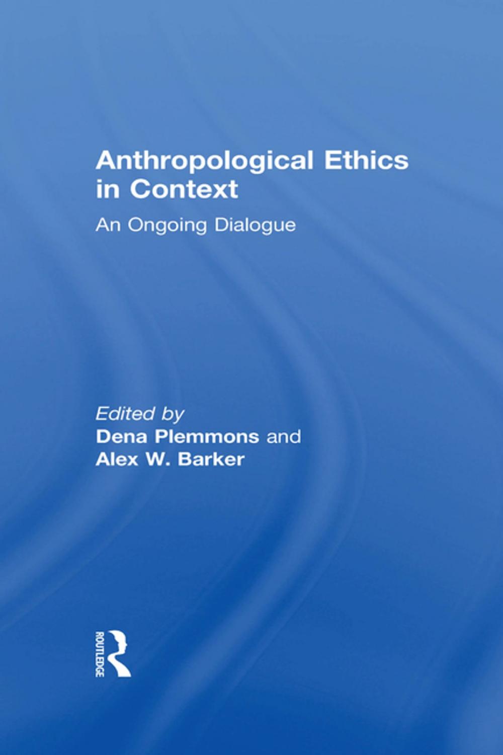 Big bigCover of Anthropological Ethics in Context