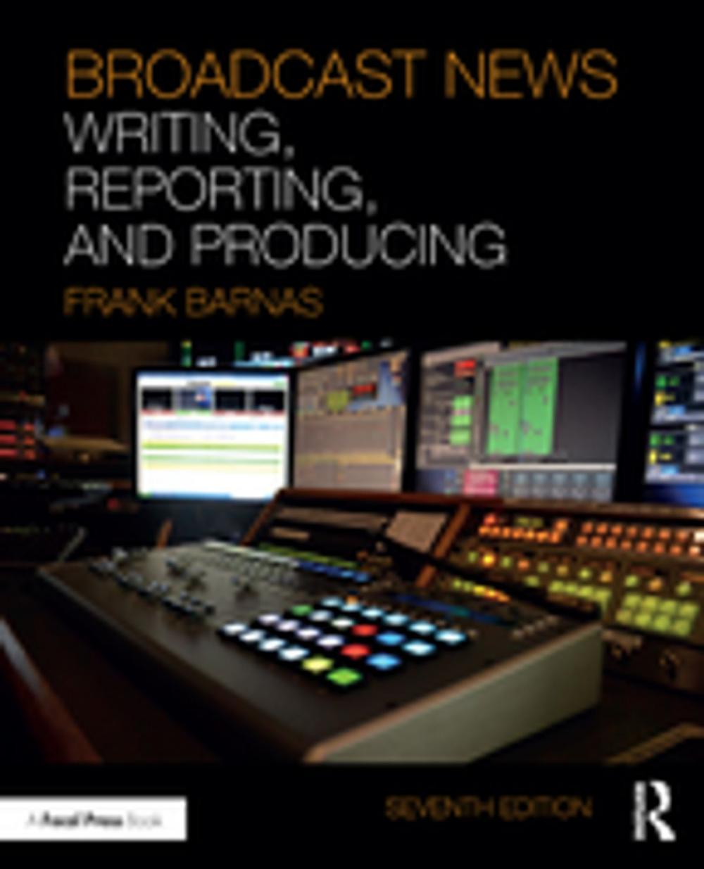 Big bigCover of Broadcast News Writing, Reporting, and Producing