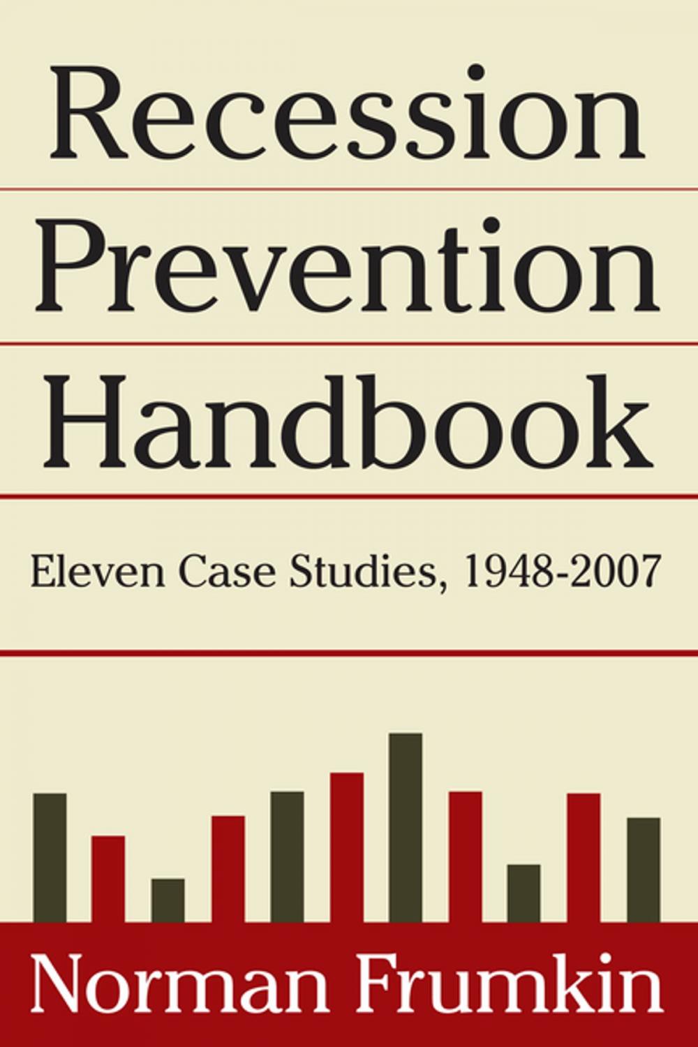 Big bigCover of Recession Prevention Handbook: Eleven Case Studies 1948-2007