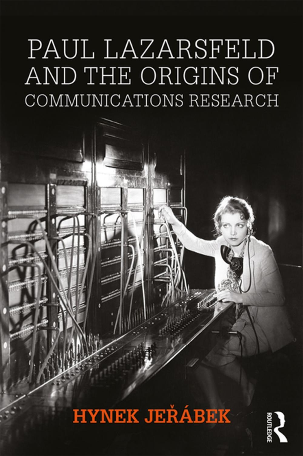 Big bigCover of Paul Lazarsfeld and the Origins of Communications Research