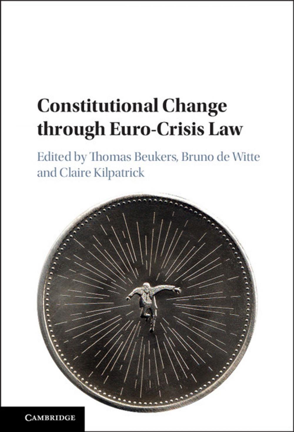 Big bigCover of Constitutional Change through Euro-Crisis Law