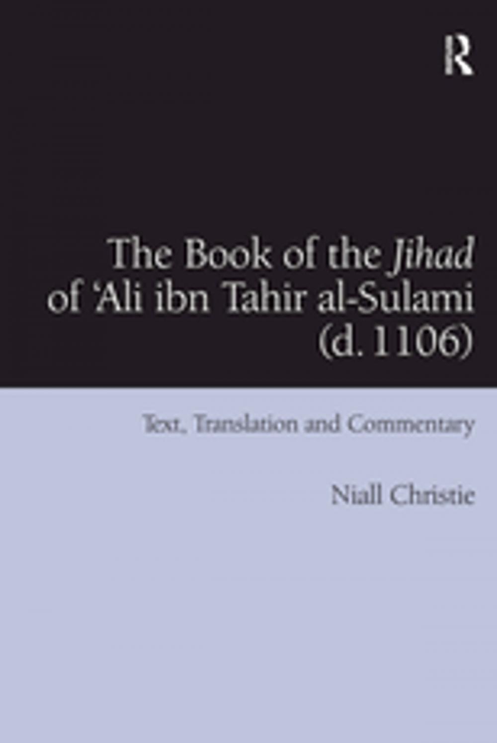 Big bigCover of The Book of the Jihad of 'Ali ibn Tahir al-Sulami (d. 1106)