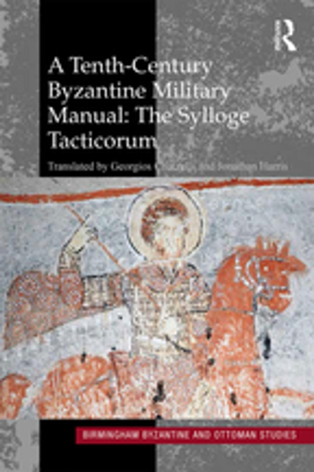 Big bigCover of A Tenth-Century Byzantine Military Manual: The Sylloge Tacticorum