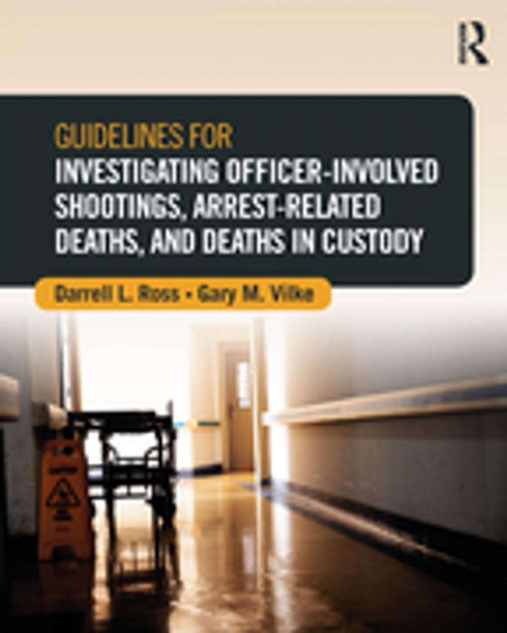 Big bigCover of Guidelines for Investigating Officer-Involved Shootings, Arrest-Related Deaths, and Deaths in Custody