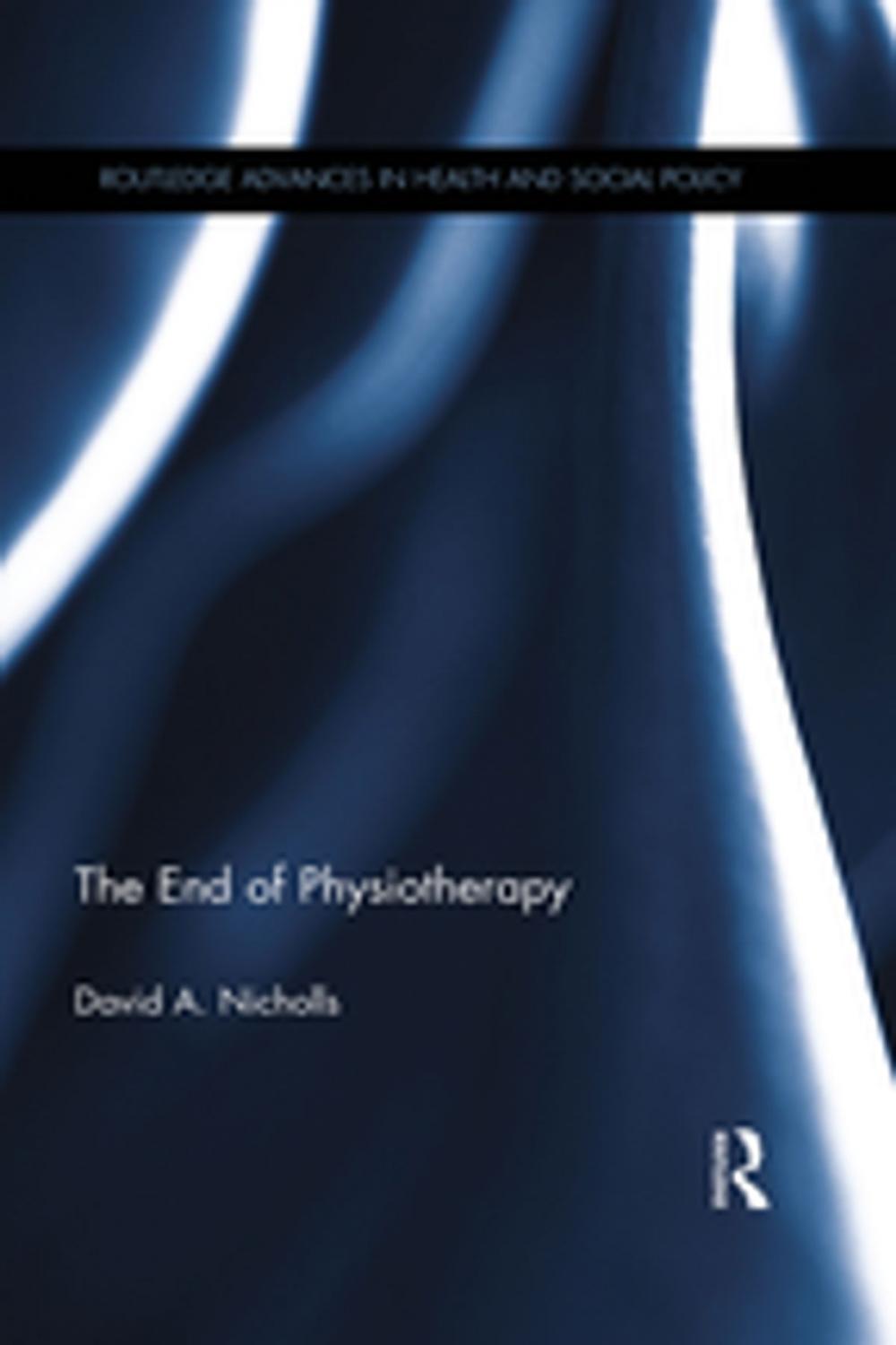 Big bigCover of The End of Physiotherapy