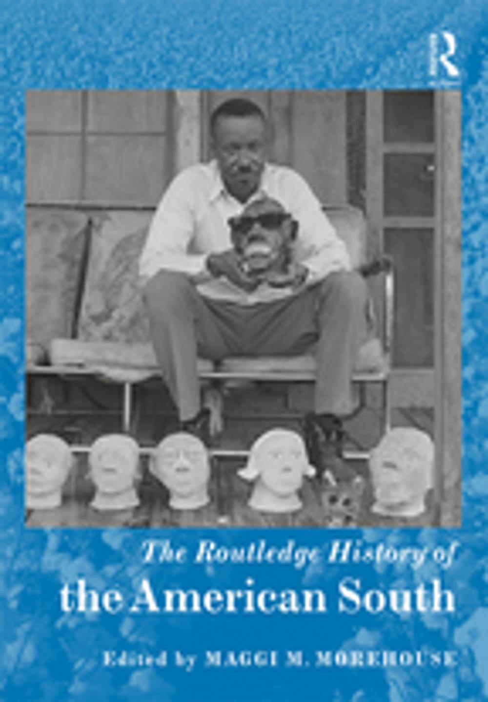 Big bigCover of The Routledge History of the American South