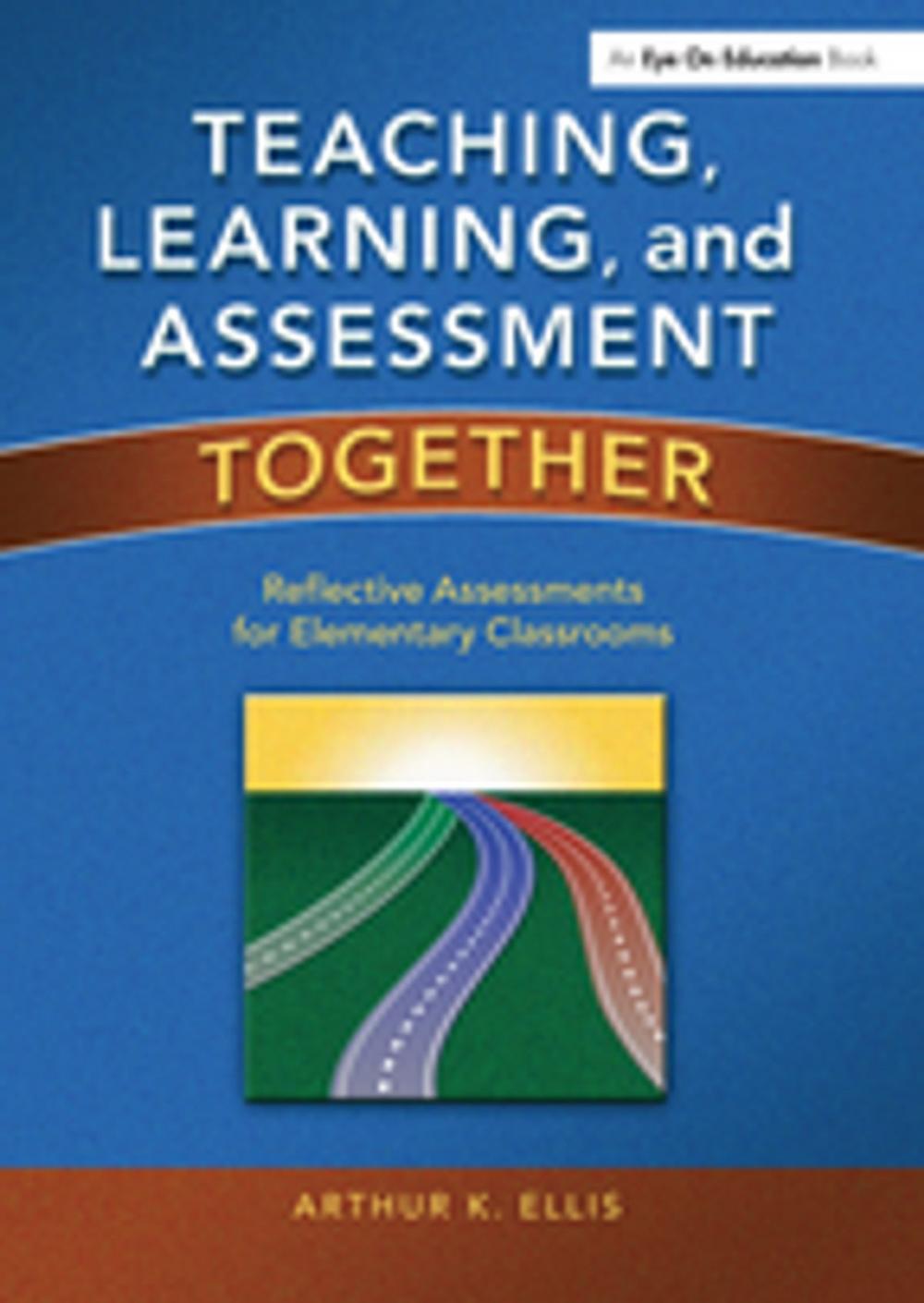 Big bigCover of Teaching, Learning, and Assessment Together