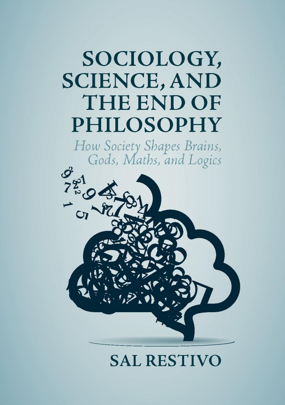 Big bigCover of Sociology, Science, and the End of Philosophy