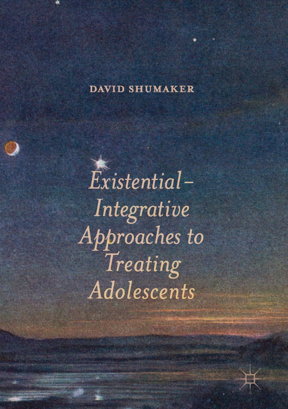 Big bigCover of Existential-Integrative Approaches to Treating Adolescents