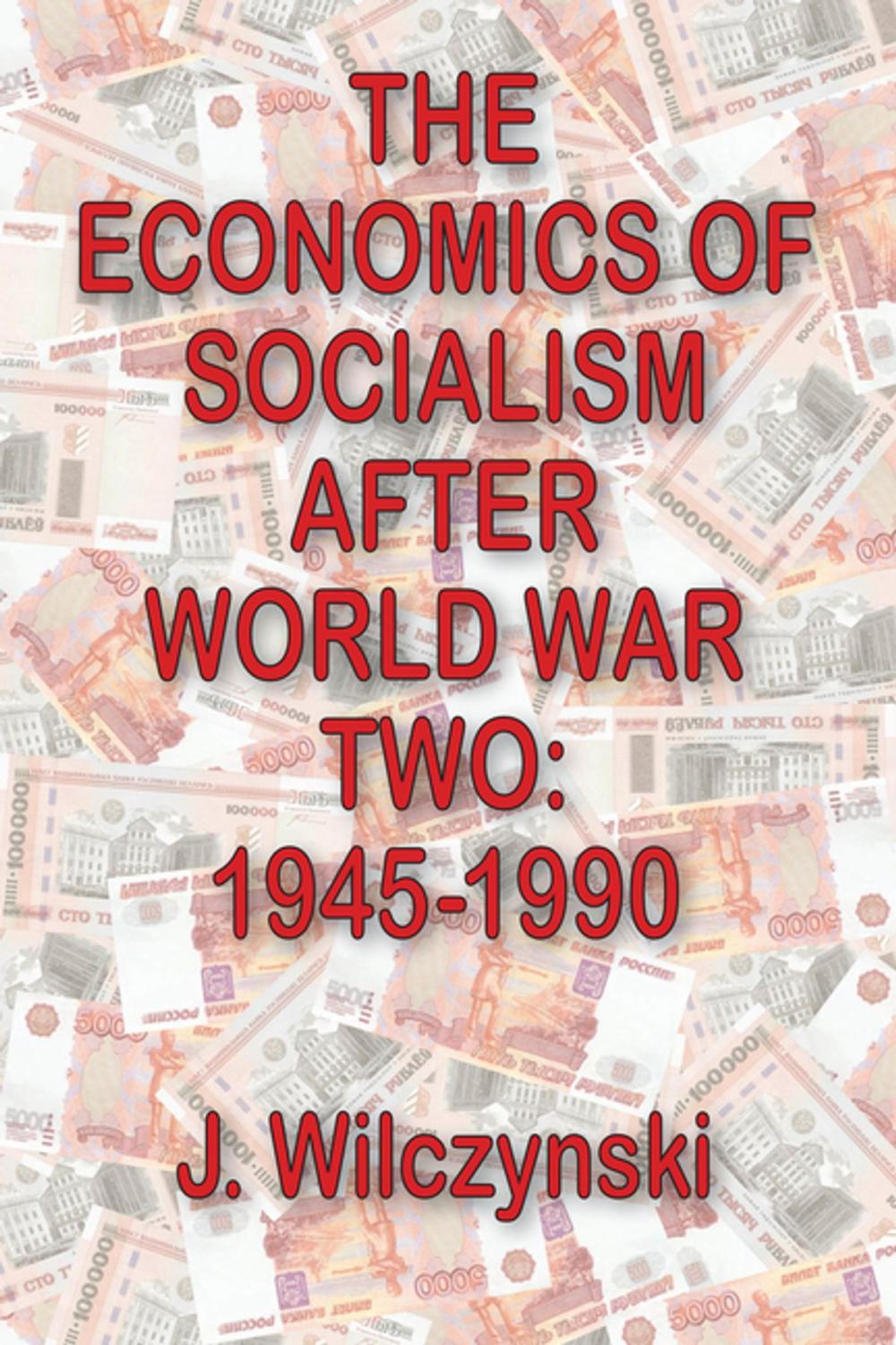 Big bigCover of The Economics of Socialism After World War Two