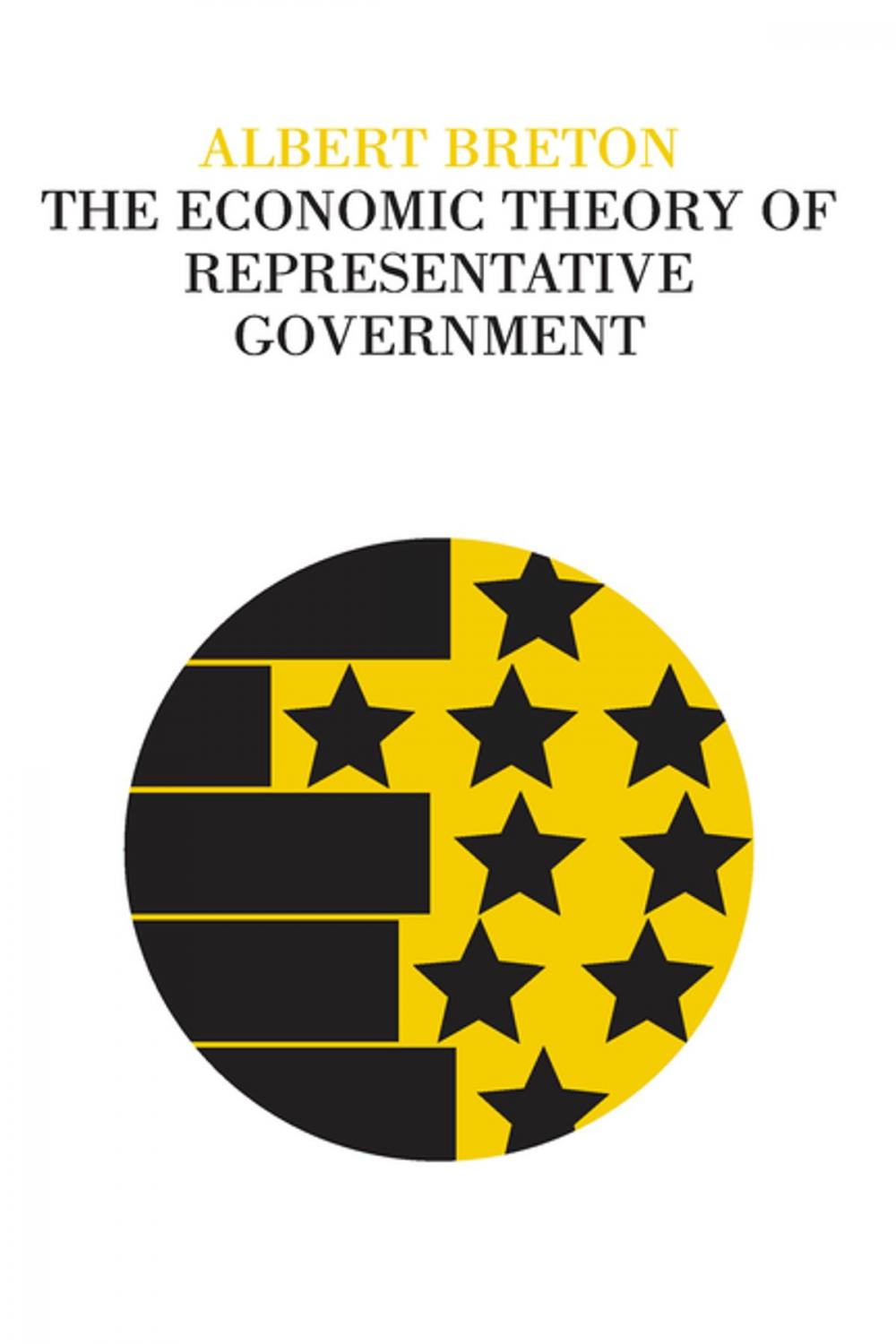 Big bigCover of The Economic Theory of Representative Government