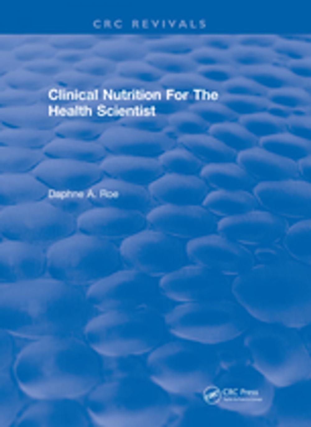 Big bigCover of Clinical Nutrition For The Health Scientist