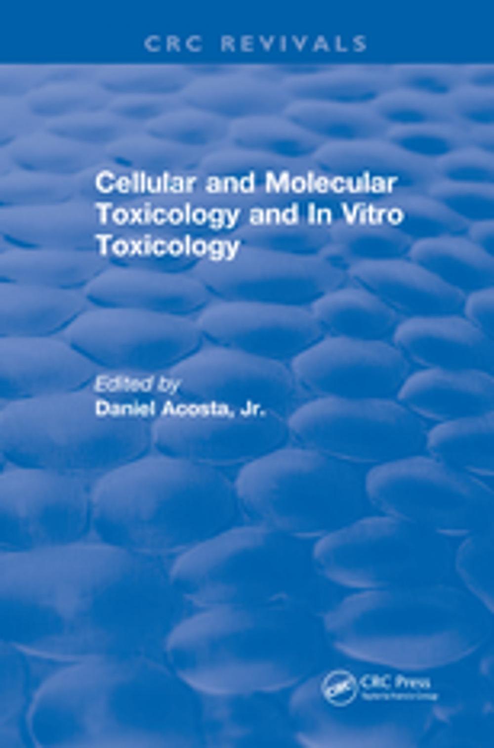 Big bigCover of Cellular and Molecular Toxicology and In Vitro Toxicology