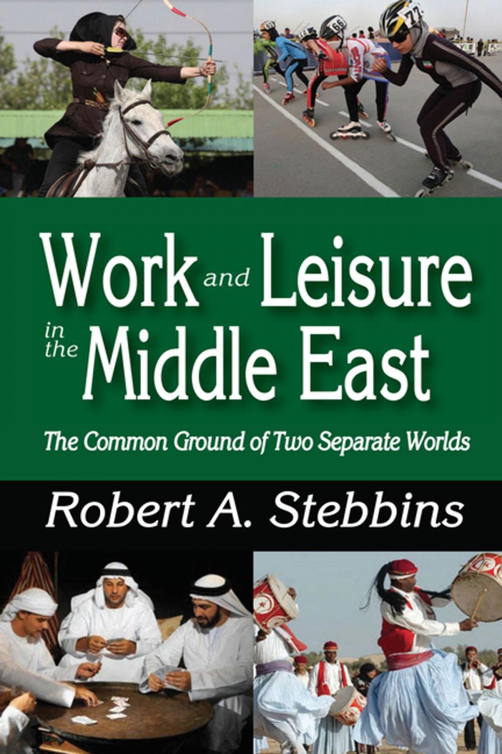 Big bigCover of Work and Leisure in the Middle East