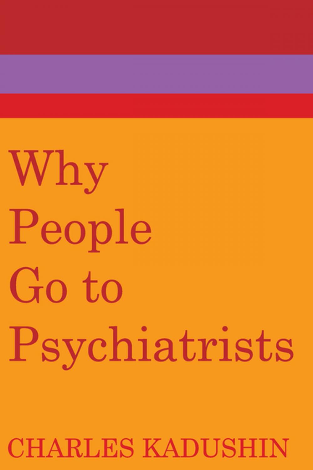 Big bigCover of Why People Go to Psychiatrists